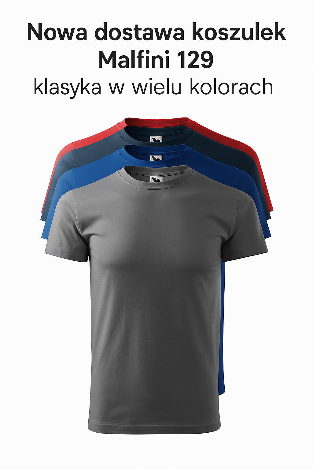 Nowa dostawa T-shirtów Malfini 129 – klasyczne koszulki w wielu kolorach